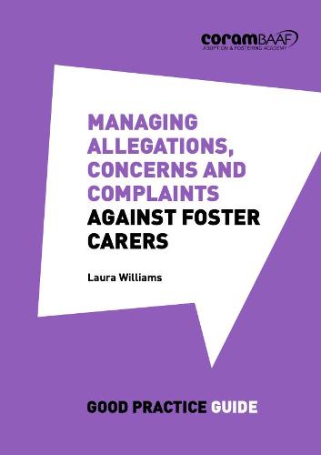 Managing Allegations, Concerns and Complaints Against Foster Carers