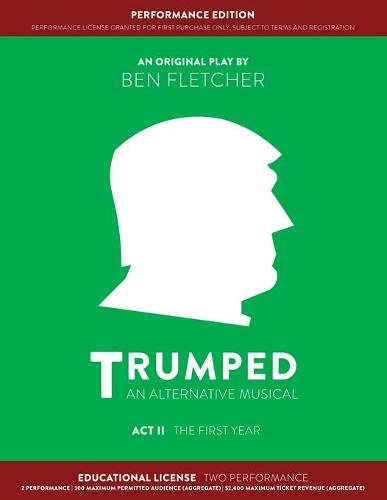 TRUMPED: An Alternative Musical, Act II Performance Edition