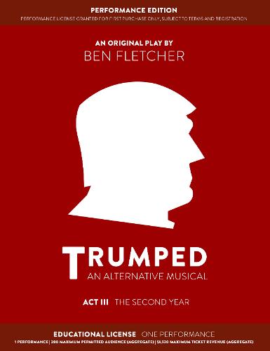 TRUMPED: An Alternative Musical, Act III Performance Edition