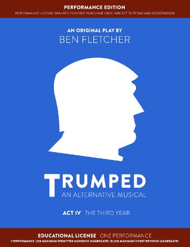 TRUMPED: An Alternative Musical, Act IV Performance Edition