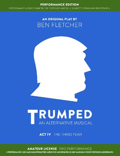 TRUMPED: An Alternative Musical, Act IV Performance Edition