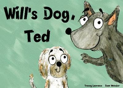 Will's Dog, Ted