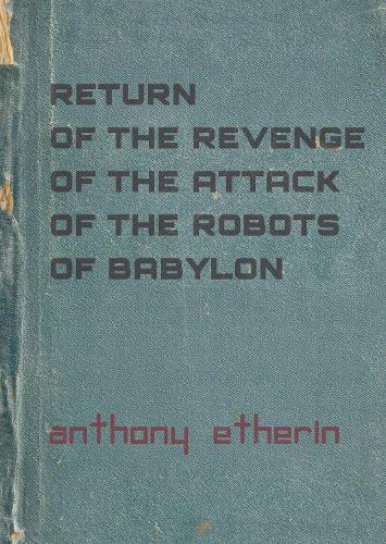 Return of the Revenge of the Attack of the Robots of Babylon