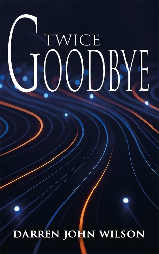Twice Goodbye