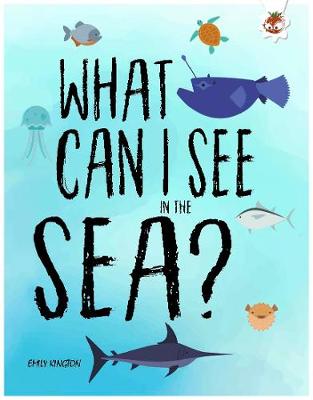 What Can I See In The Sea?