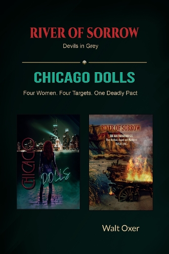 River of Sorrow and Chicago Dolls