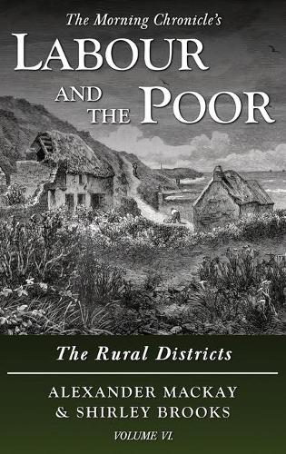 Labour and the Poor Volume VI
