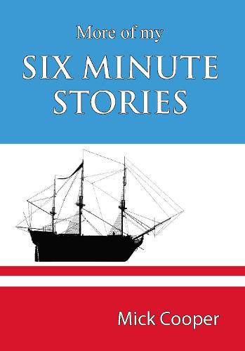 More of my six-minute stories