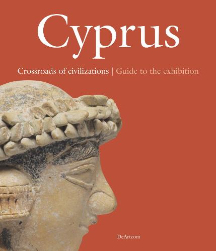Cyprus. Crossroads of Civilization