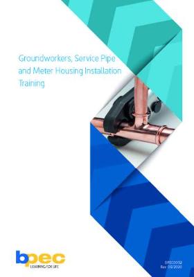 BPEC Groundworkers, Service Pipe and Meter Housing Installation Manual