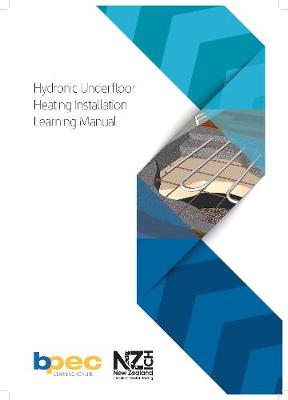 BPEC Hydronic Underfloor Heating Installation Learning Manual