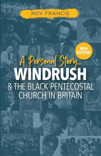 Windrush & the Black Pentecostal Church in Britain
