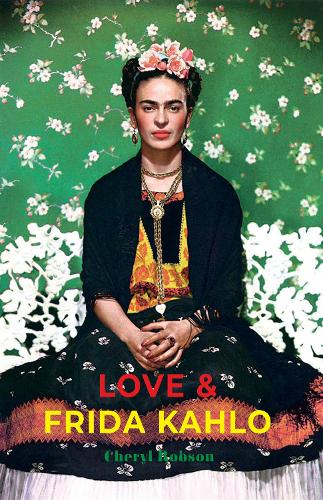 Love & Frida Kahlo
