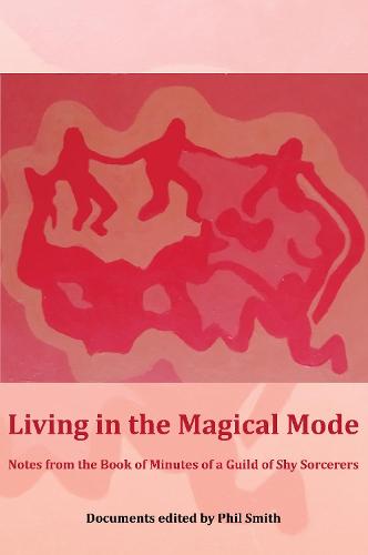 Living in the Magical Mode