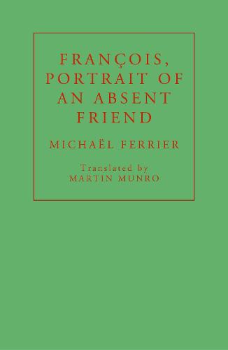 François, Portrait of an Absent Friend