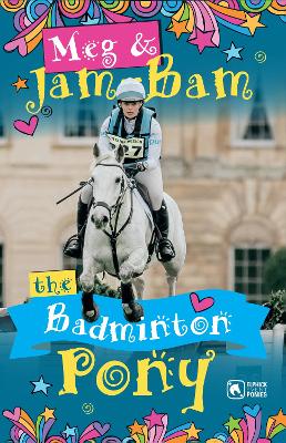 Meg & Jam-Bam the Badminton Pony