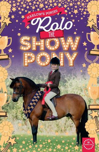 Harlow’s ponies: Rolo the Show Pony