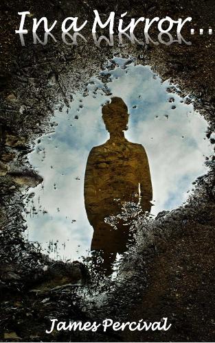 In a Mirror...