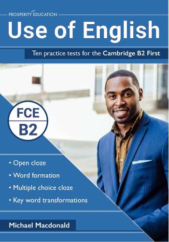 Use of English: Ten practice tests for the Cambridge B2 First