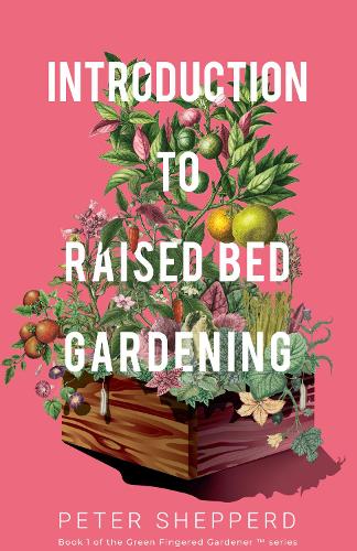 Introduction to Raised Bed Gardening