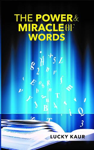 The Power & Miracle Of Words