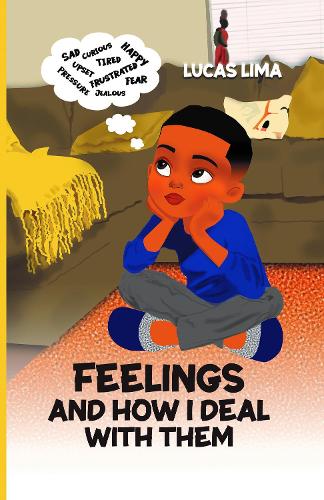 Feelings and How I Deal With Them