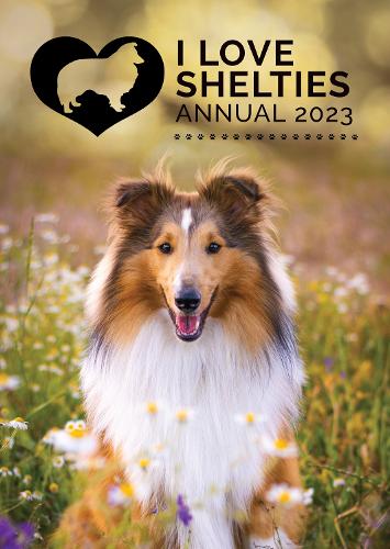 I Love Shelties Annual