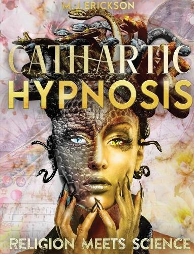 Cathartic Hypnosis Religion Meets Science