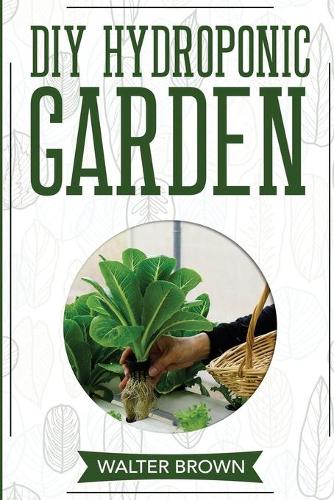 DIY Hydroponic Garden