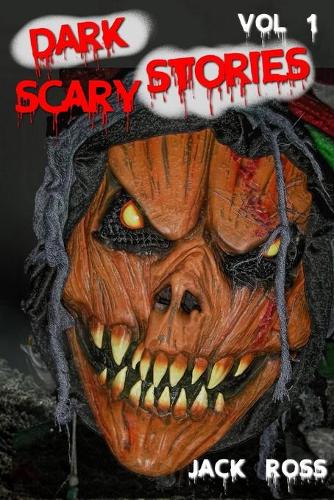 Dark Scary Stories Vol 1