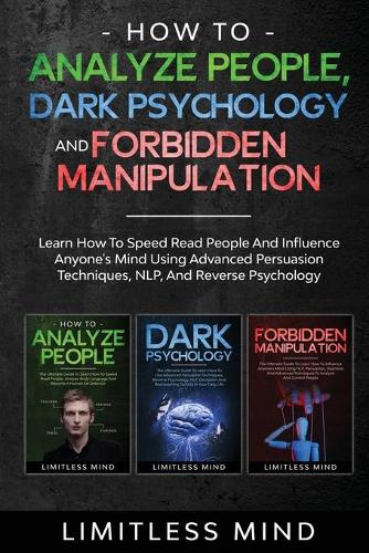 How To Analyze People, Dark Psychology And Forbidden Manipulation