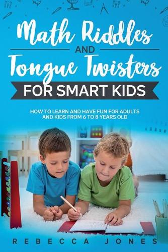 Math Riddles and Tongue Twisters For Smart Kids