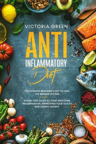 The Anti-Inflammatory Diet