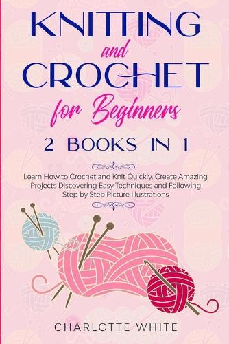 Knitting and Crochet for Beginners