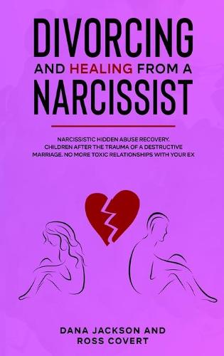 Divorcing and Healing from a Narcissist