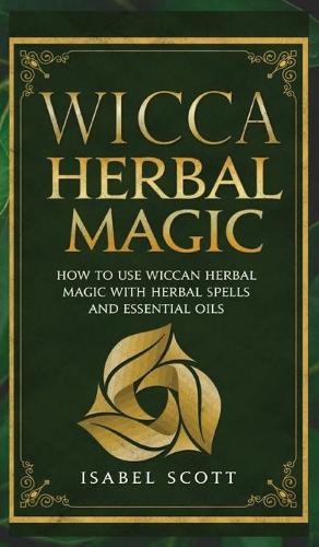 Wicca Herbal Magic