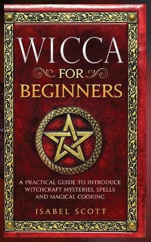 Wicca for Beginners