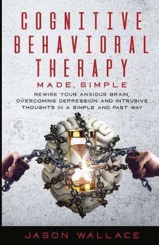 Cognitive Behavioral Therapy Made Simple