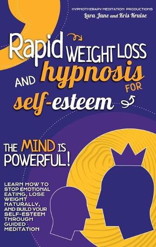 Rapid Weight Loss and Hypnosis for Self-Esteem