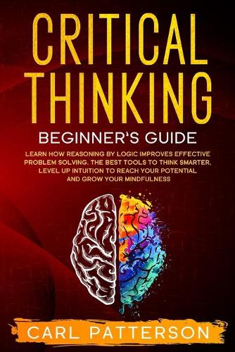 Critical Thinking Beginner's Guide