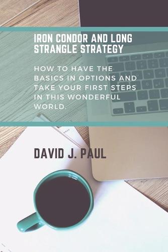 Iron Condor and Long Strangle Strategy
