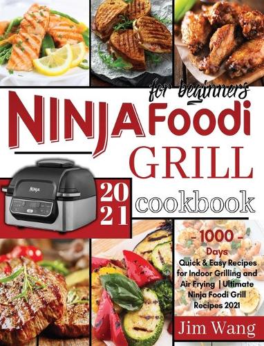Ninja Foodi Grill Cookbook For Beginners