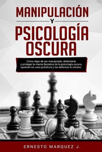 Manipulacion Y Psicologia Oscura