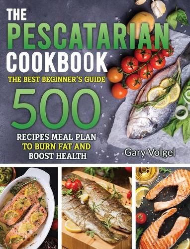 The Pescatarian Cookbook