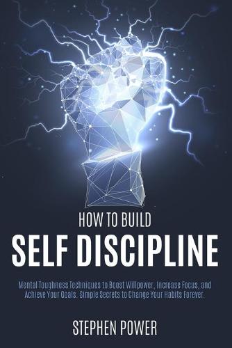 How to Build Self Discipline