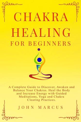 Chakra Healing for Beginners