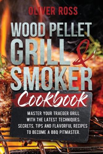 Wood Pellet Grill & Smoker Cookbook