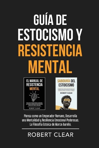 Guía de Estocismo y Resistencia Mental
