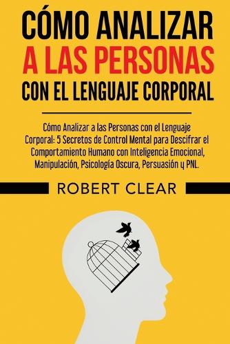 Cómo Analizar a las Personas con el Lenguaje Corporal