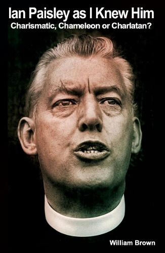 Ian Paisley As I Knew Him